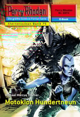 Perry Rhodan 2274: Motoklon Hundertneun