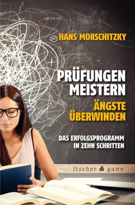 Prufungen meistern - Angste uberwinden