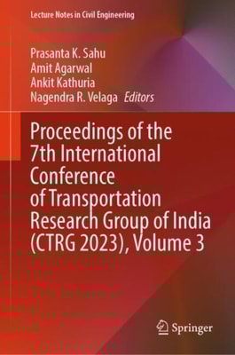 Proceedings of the 7th International Conference of Transportation Research Group of India (CTRG 2023), Volume 3
