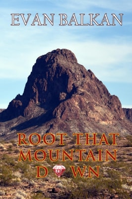Root That Mountain Down
