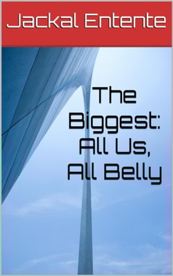 Biggest: All Us, All Belly