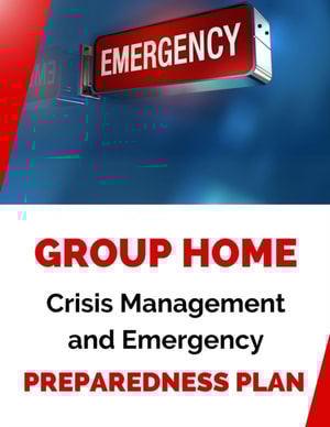 Group Home Crisis Management and Emergency Preparedness Plan