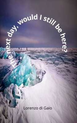 next day, would I still be here?
