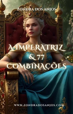 Imperatriz e as 77 Combinacoes do Taro