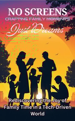 No Screens Just Dreams