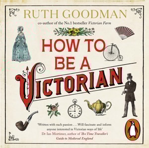 How to be a Victorian