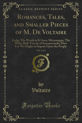Romances, Tales, and Smaller Pieces of M. De Voltaire