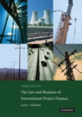 Law and Business of International Project Finance