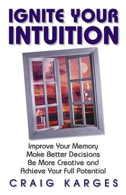 Ignite Your Intuition