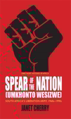 Spear of the Nation: Umkhonto weSizwe