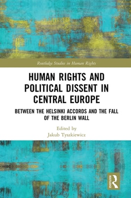 Human Rights and Political Dissent in Central Europe