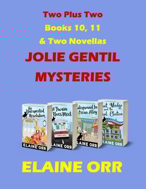 Two Plus Two in the Jolie Gentil Cozy Mystery Series
