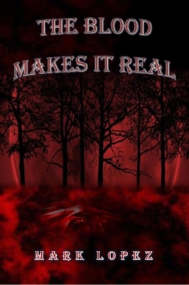 Blood Makes It Real