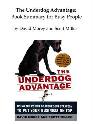 Underdog Advantage: Book Summary for Busy People