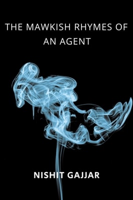Mawkish Rhymes Of An Agent
