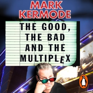Good, The Bad and The Multiplex