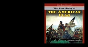 True Story of the American Flag