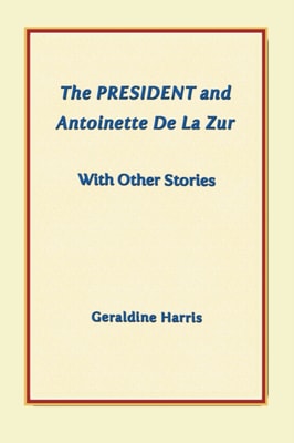 President and Antoinette De La Zur with Other Stories