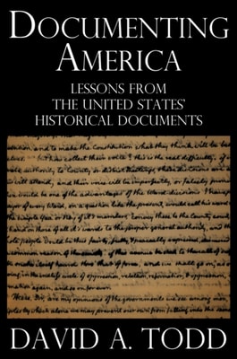 Documenting America: Lessons from the United States' Historical Documents