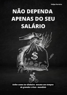 Não dependa apenas do seu salário