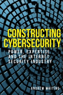 Constructing cybersecurity