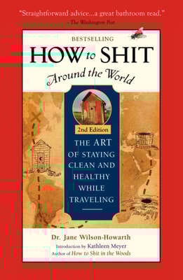 How To Shit Around the World, 2nd Edition