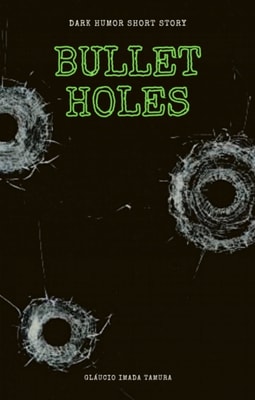 Bullet Holes