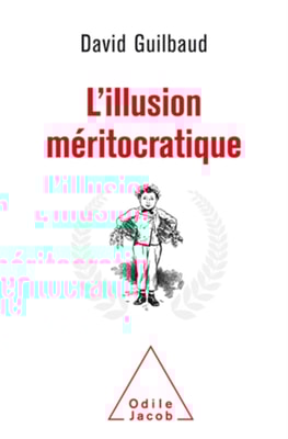 L' Illusion méritocratique