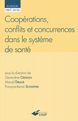 Coopérations, conflits et concurrences dans le système de santé