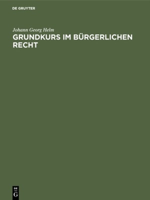 Grundkurs im Bürgerlichen Recht