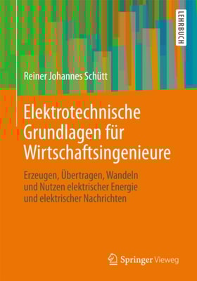 Elektrotechnische Grundlagen für Wirtschaftsingenieure