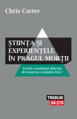 Știința și experiențele în pragul morții. Există conștiență dincolo de moartea corpului fizic?