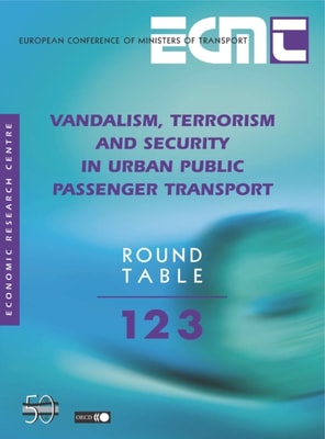 ECMT Round Tables Vandalism, Terrorism and Security in Urban Public Passenger Transport