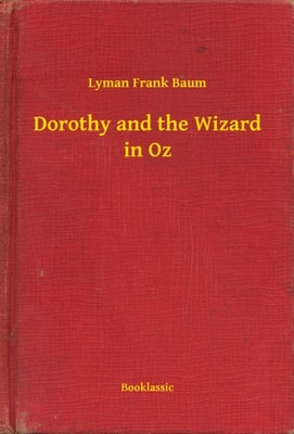 Dorothy and the Wizard in Oz