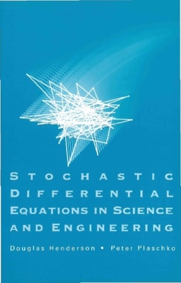 Stochastic Differential Equations In Science And Engineering (With Cd-rom)