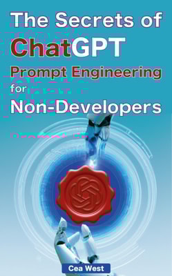 Secrets of ChatGPT Prompt Engineering for Non-Developers