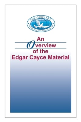 Overview of the Edgar Cayce Material
