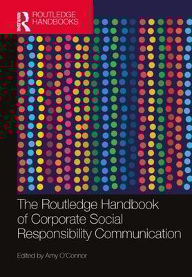 Routledge Handbook of Corporate Social Responsibility Communication