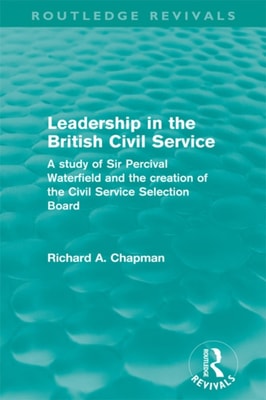 Leadership in the British Civil Service (Routledge Revivals)