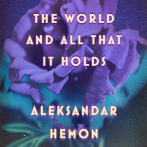 World and All That It Holds