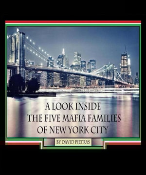 Look Inside The Five Mafia Families of New York City