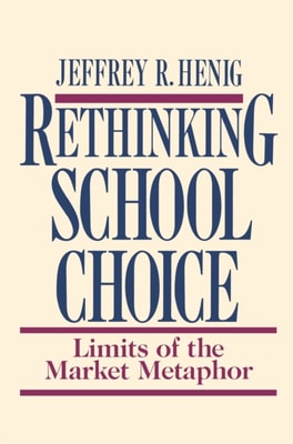 Rethinking School Choice