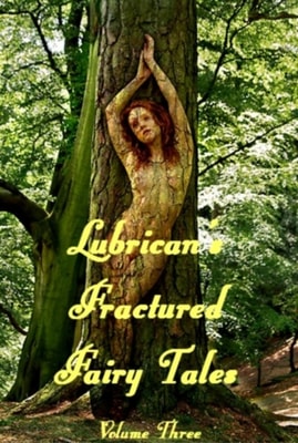 Lubrican's Fractured Fairy Tales - Volume Three