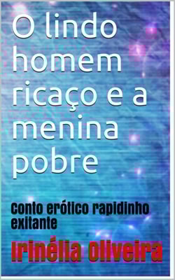 lindo homem ricaço e a menina pobre