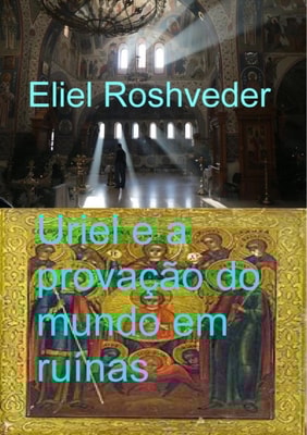 Uriel e a provação do mundo em ruínas