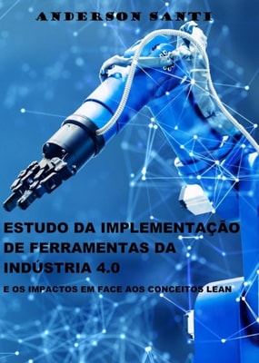 Estudo da implementação de ferramentas da Indústria 4.0