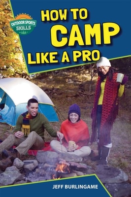 How to Camp Like a Pro
