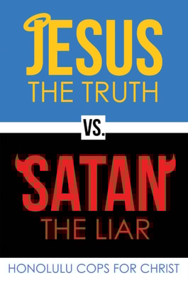 Jesus the Truth Vs. Satan the Liar