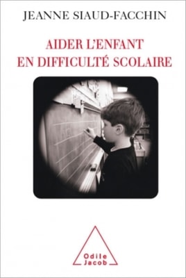 Aider l'enfant en difficulté scolaire