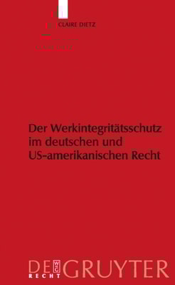 Werkintegritätsschutz im deutschen und US-amerikanischen Recht